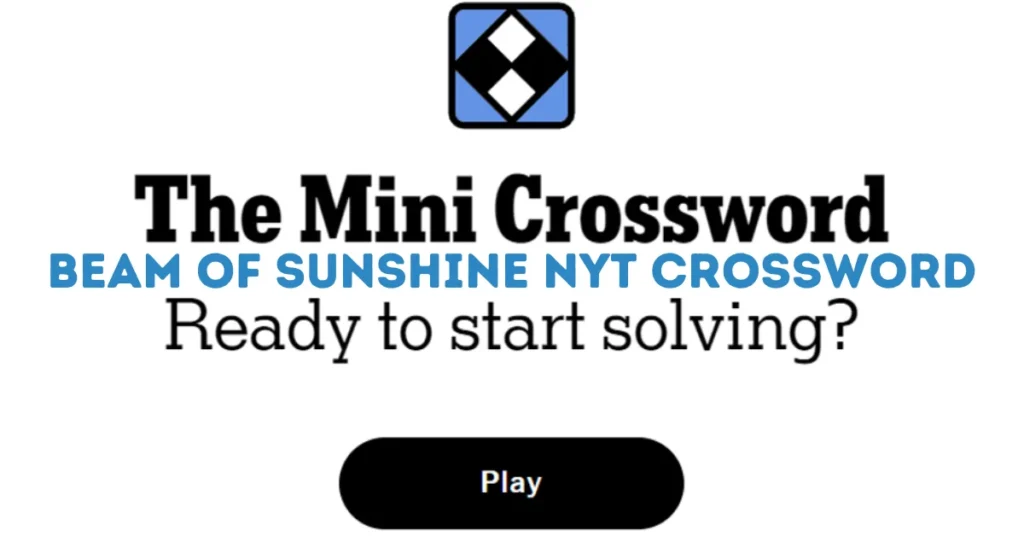 BEAM OF SUNSHINE NYT CROSSWORD