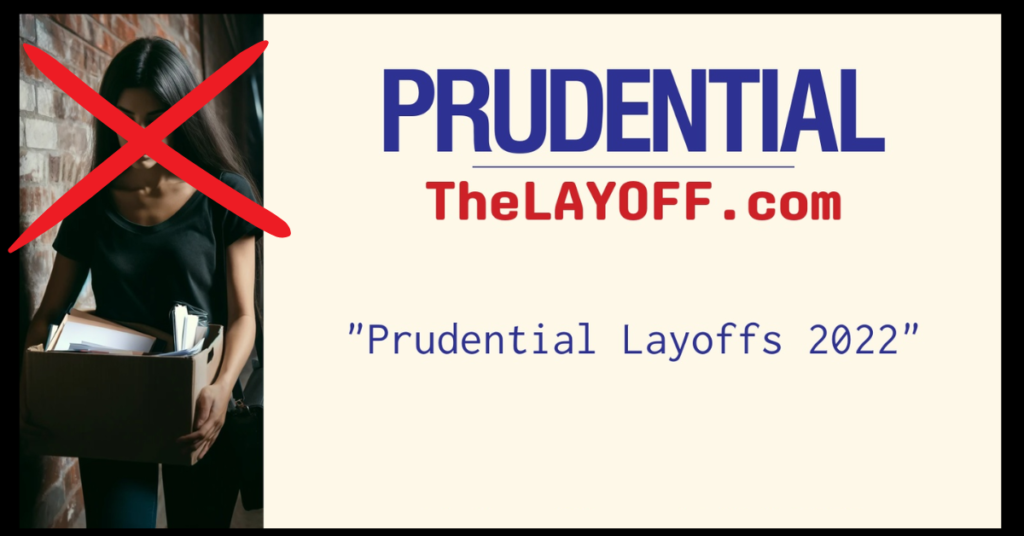 PRUDENTIAL LAYOFFS